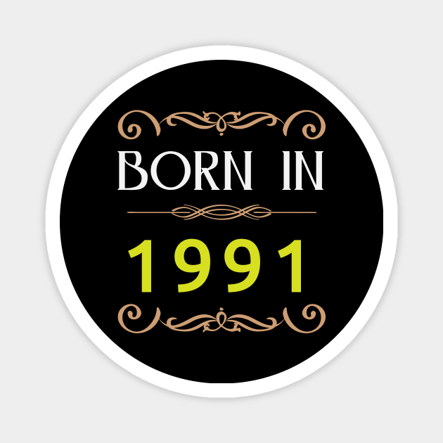 Born in 1991 Made in 90s Magnet by artfarissi